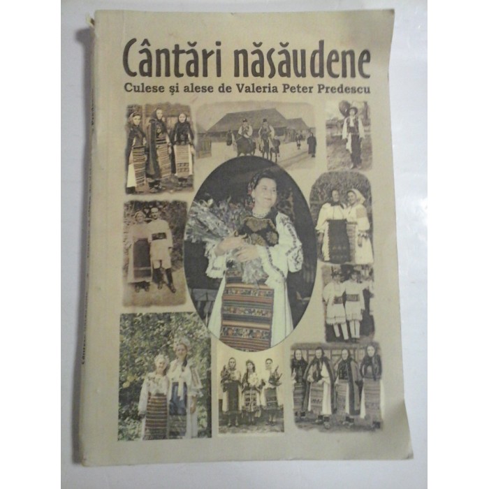 CANTARI NASAUDENE - CULESE SI ALESE DE VALERIA PETER PREDESCU - ( autograf si dedicatie )